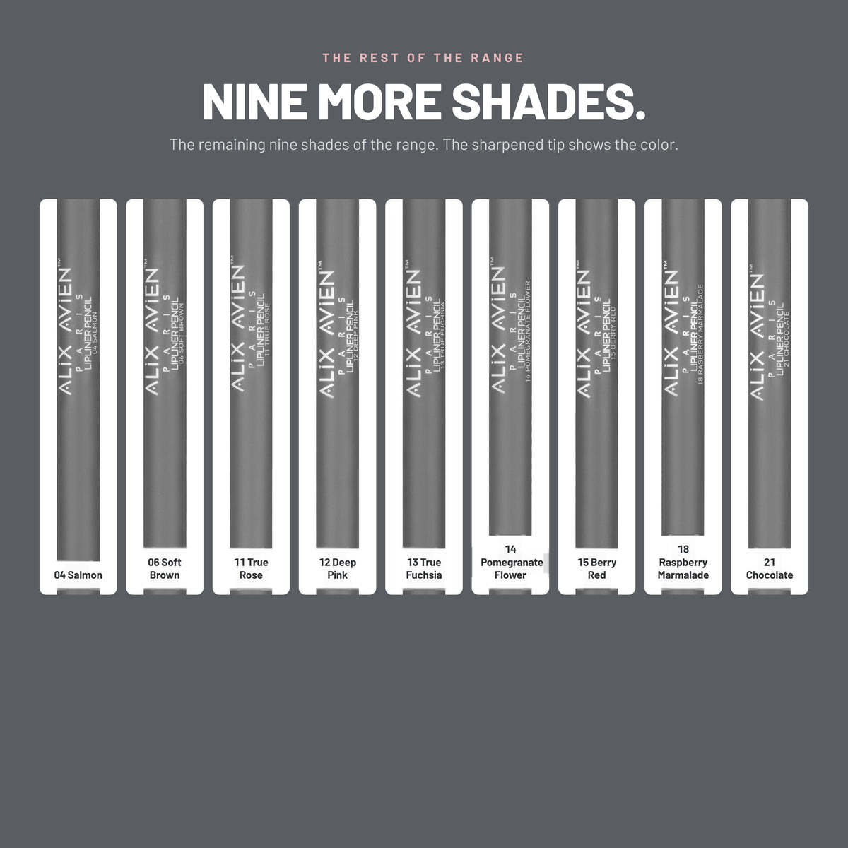 Nine more Alix Avien Lipliner Pencil shades, from 04 Salmon to 21 Chocolate
