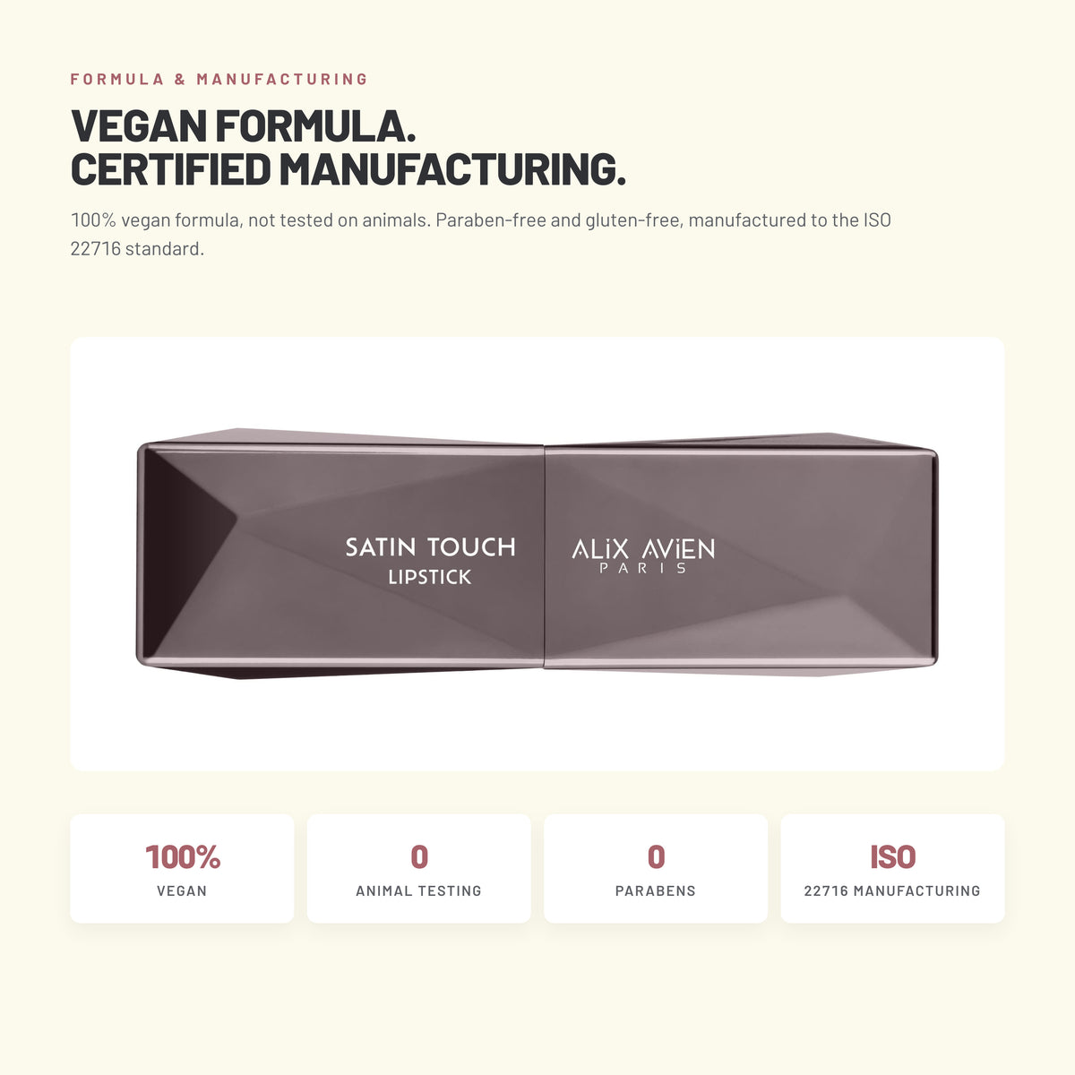 Alix Avien Satin Touch Lipstick – vegan formula, ISO 22716 manufacturing